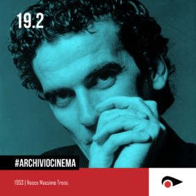 #ArchivioCinema: 19 febbraio nella storia del cinema